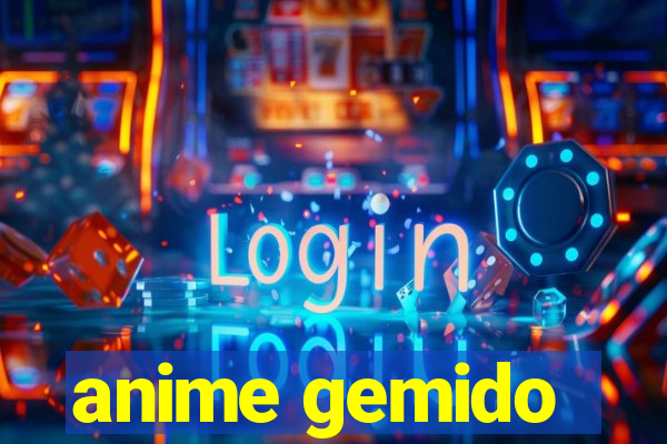 anime gemido